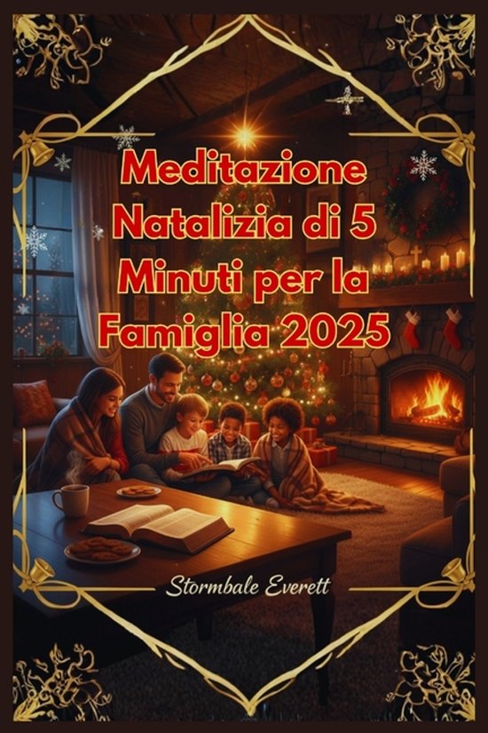 Meditazione Natalizia di 5 Minuti per la Famiglia 2025, Stormbale ...
