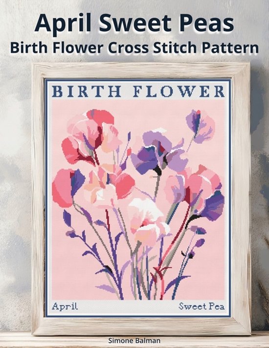 Birth Flowers in Cross Stitch- April Sweet Peas Birth Flower Cross ...