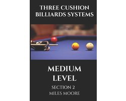 Beginner- Three Cushion Billiards Systems - Medium Level - Section 2