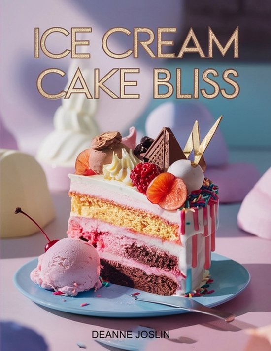 The Dessert Lovers Library- Ice Cream Cake Bliss - cover