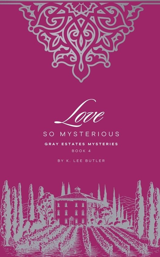 Gray Estates Mysteries- Love So Mysterious - cover