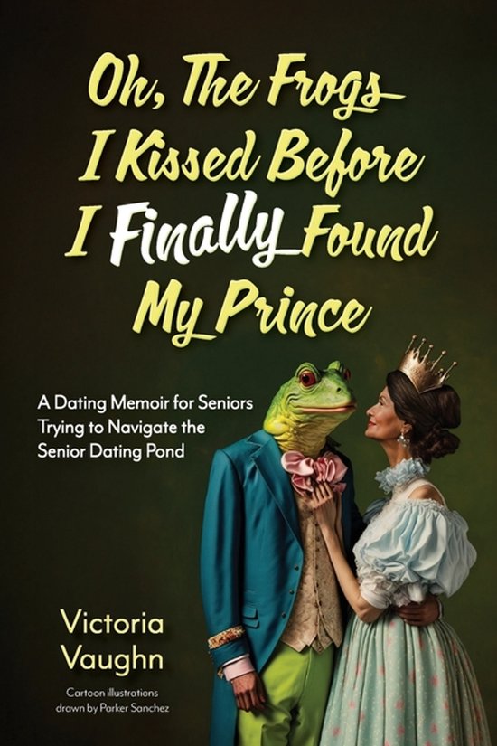 Oh the Frogs I Kissed Before I Finally Found My Prince - cover