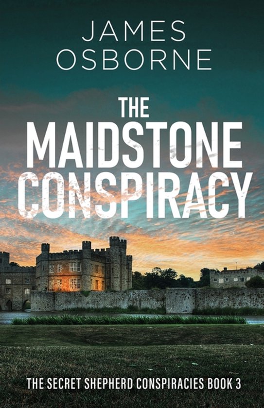 The Secret Shepherd Conspiracies-The Maidstone Conspiracy - cover