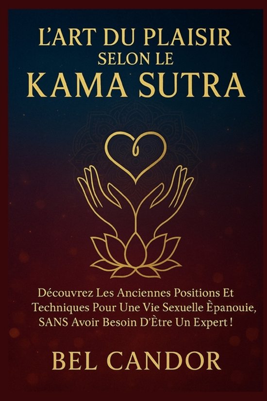 Positions Sexuelles- L'Art Du Plaisir Selon Le Kama Sutra - cover