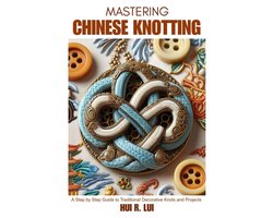 Mastering Chinese Knotting