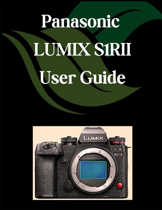 Panasonic LUMIX S1RII User Guide - cover