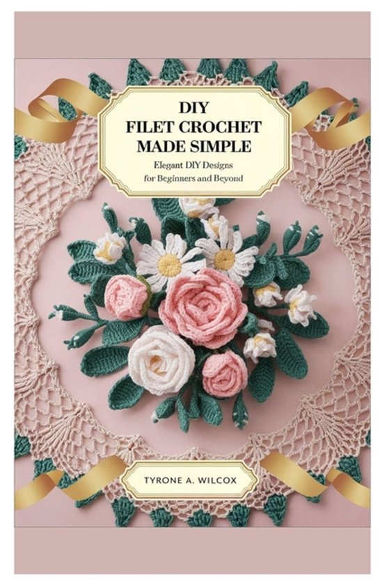 Diy Filet Crochet Made Simple
