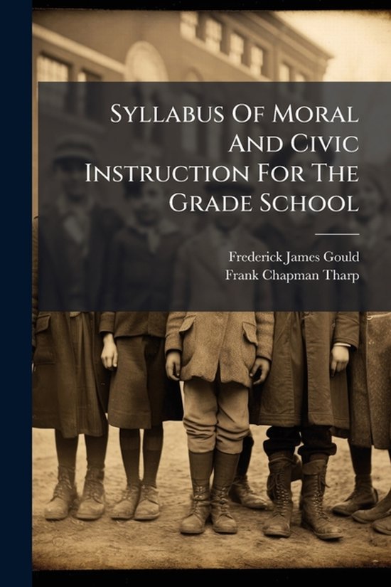 Syllabus Of Moral And Civic Instruction For The Grade School - cover
