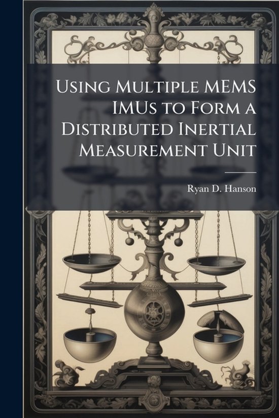 Using Multiple MEMS IMUs to Form a Distributed Inertial Meas ... - cover