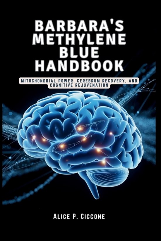 BARBARA'S METHYLENE BLUE HANDBOOK - The Brain Healing Breakt ... - cover