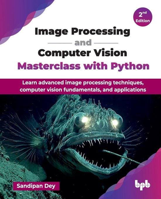 Image Processing and Computer Vision Masterclass with Python, Sandipan ...