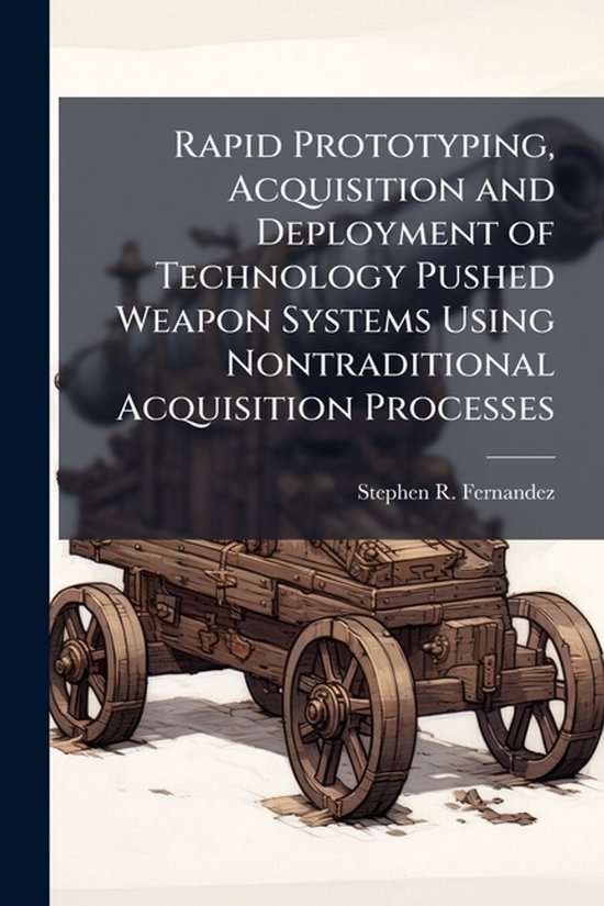 Rapid Prototyping, Acquisition and Deployment of Technology  ... - cover