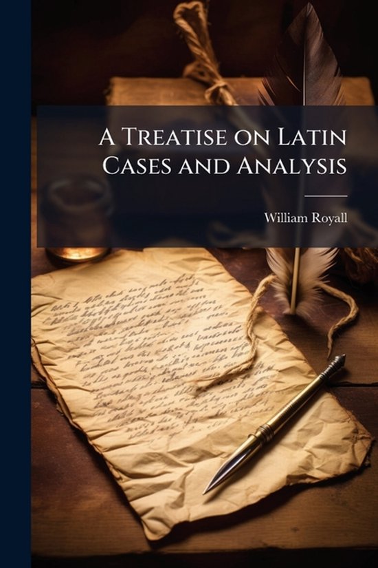 A Treatise on Latin Cases and Analysis - cover