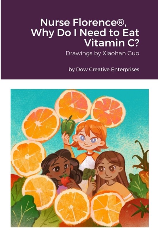 Nurse Florence(R), Why Do I Need to Eat Vitamin C? - cover