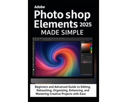 Adobe Photoshop Elements 2025 Made Simple