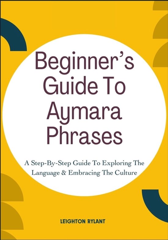 Beginner's Guide To Aymara Phrases