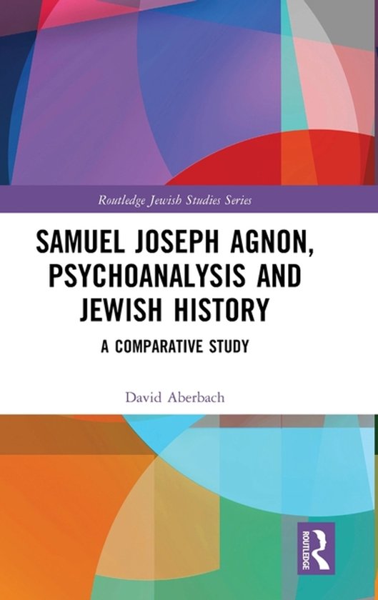 Routledge Jewish Studies Series- Samuel Joseph Agnon, Psycho ... - cover