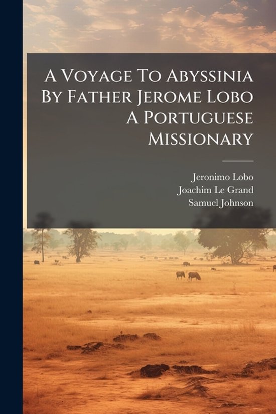 A Voyage To Abyssinia By Father Jerome Lobo A Portuguese Mis ... - cover