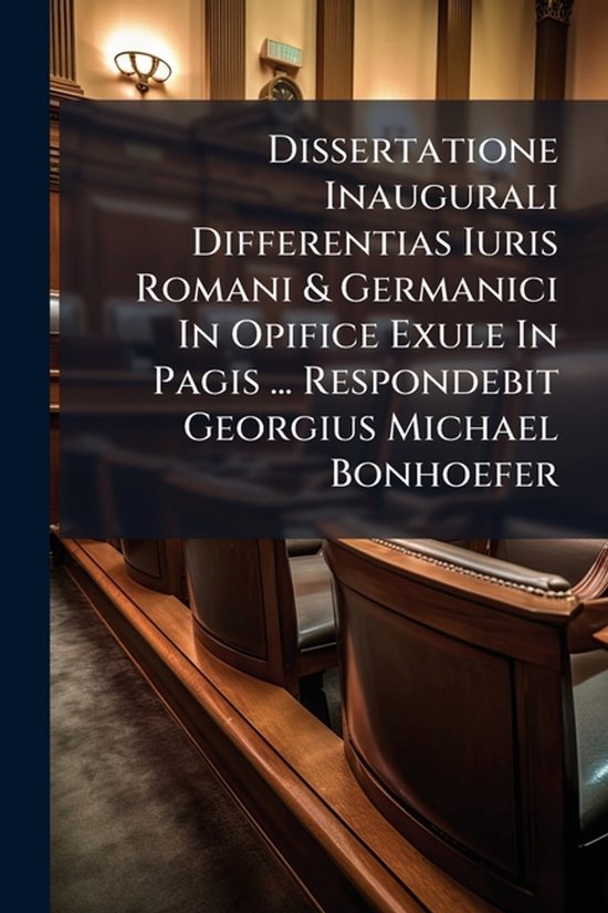Dissertatione Inaugurali Differentias Iuris Romani & Germani ... - cover