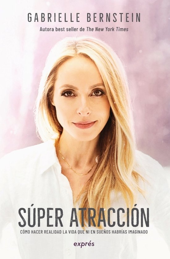 Boekomslag met Gabrielle Bernstein, auteur van "Super Atracción"