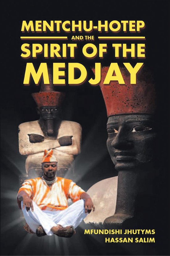 Mentchu-Hotep and the Spirit of the Medjay Book 1 - cover