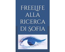 Freelife- FreeLife alla ricerca di Sofia