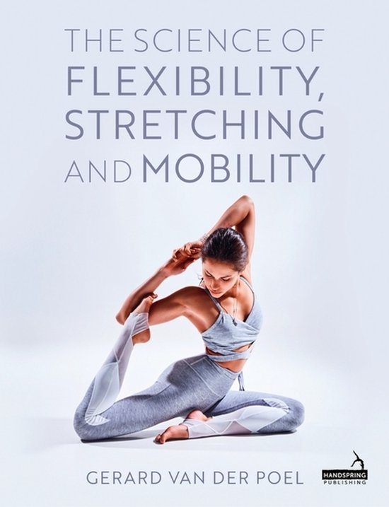 The Science of Flexibility, Stretching and Mobility - cover