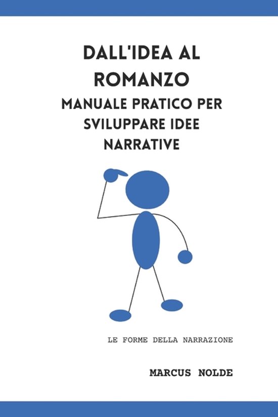 Le Forme Della Narrazione- Dall'idea al romanzo - cover