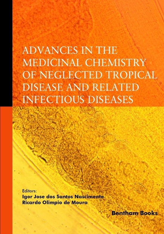 Advances in the Medicinal Chemistry of Neglected Tropical Disease and Related Infectious Diseases