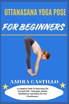 Uttanasana Yoga Pose for Beginners