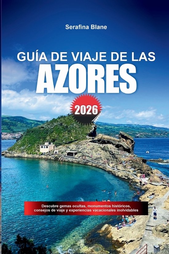 Guía de Viaje de Las Azores 2026