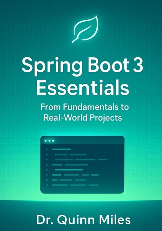 Spring Boot 3 Essentials | 9798262814473 | Quinn Miles | Boeken | bol