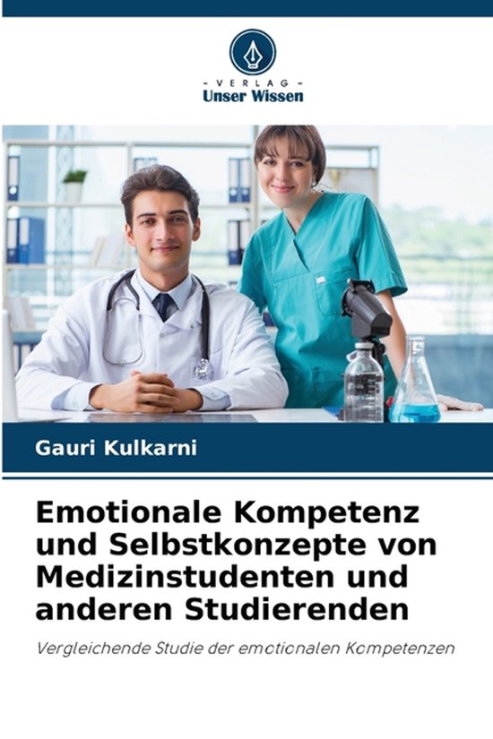Emotionale Kompetenz und Selbstkonzepte von Medizinstudenten ... - cover