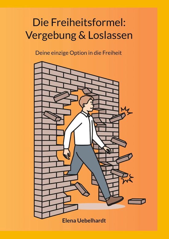 Die Freiheitsformel: Vergebung & Loslassen - cover