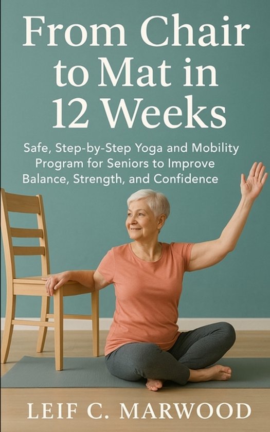 From Chair to Mat in 12 Weeks - cover