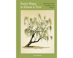 Forty Ways to Know a Tree: Exploring Trees to Understand Nature