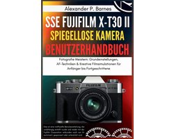 SSE FUJIFILM X-T30 II Spiegellose Kamera Benutzerhandbuch