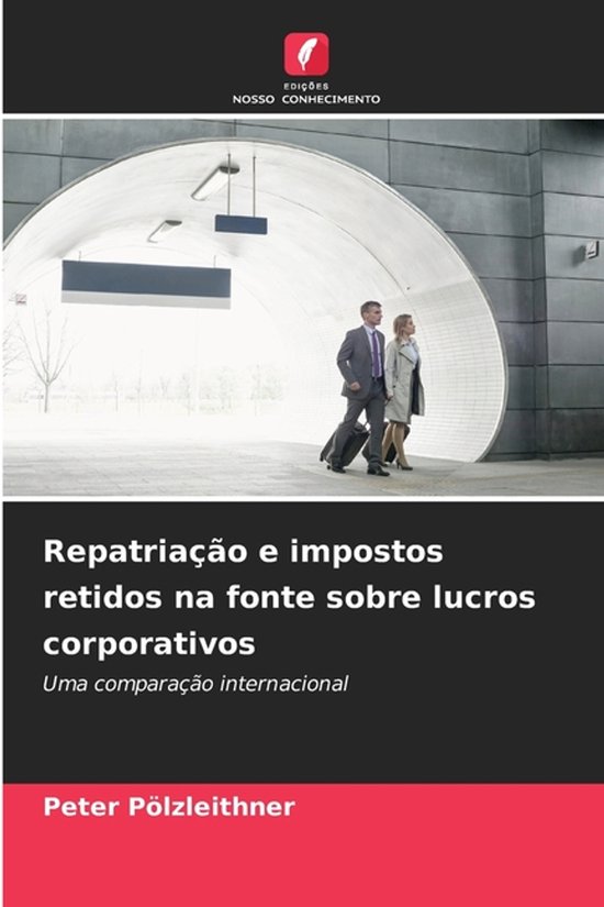 Repatriação e impostos retidos na fonte sobre lucros corpo ... - cover
