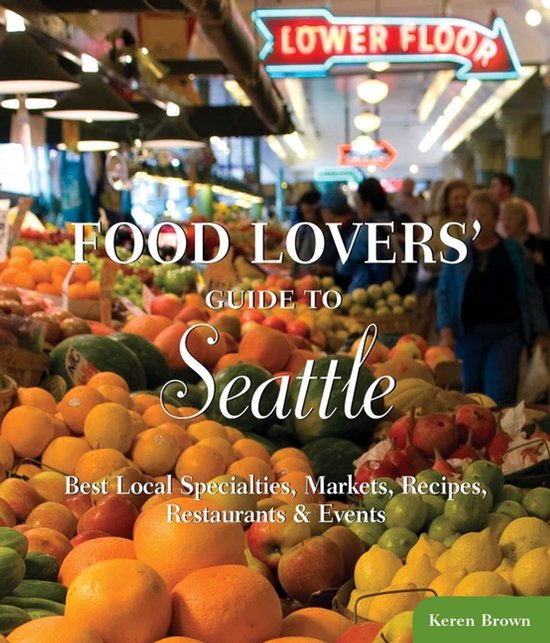 Food Lovers' Guide to Seattle - cover