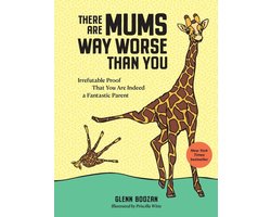 There Are Mums Way Worse Than You