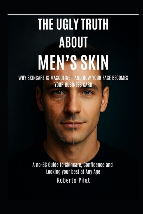 The Ugly Truth about Men's Skin - cover