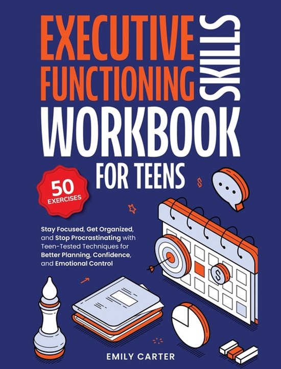 Boek "Executive Functioning Skills Workbook for Teens" met 50 oefeningen, schaakstuk, kalender, taartdiagram en stapel boeken.