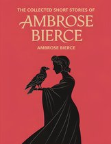 Boekomslag van "The Collected Short Stories of Ambrose Bierce" met tekst en een silhouet van een vrouw met een raaf op haar hand.