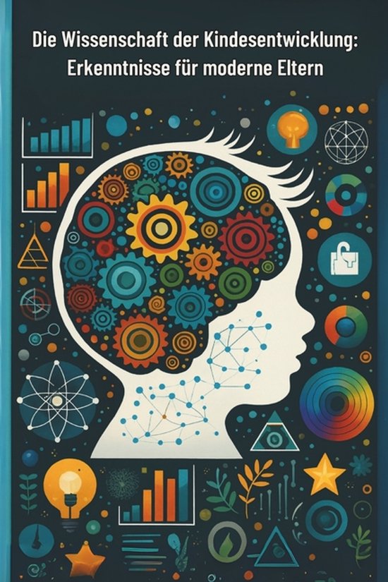 Die Wissenschaft der Kindesentwicklung - cover