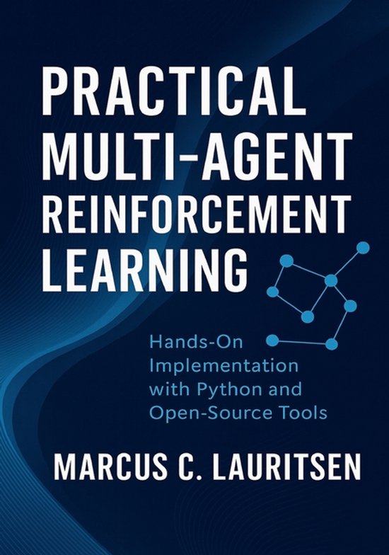 Multi-Agent Reinforcement Learning Mastery Series for Resear ... - cover