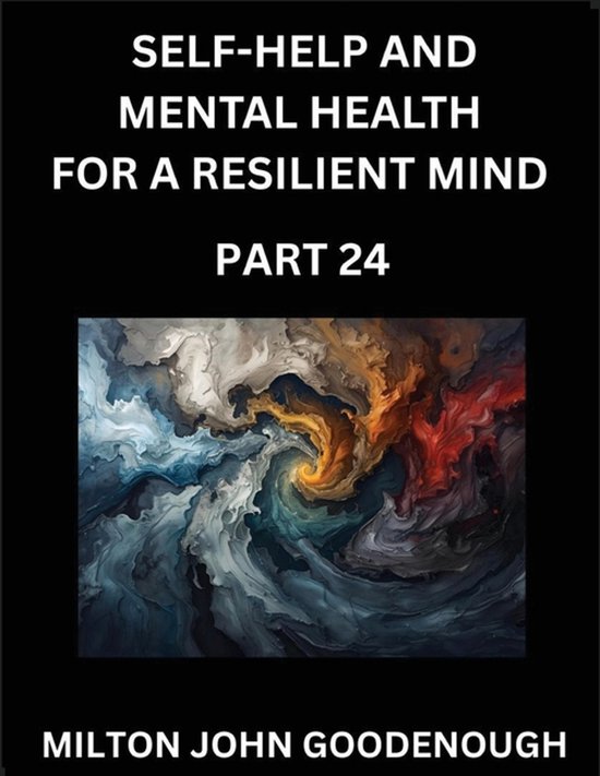 Self-help and Mental Health for a Resilient Mind (Part 24) - cover