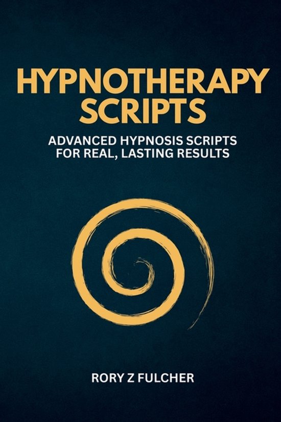 Hypnotherapy Scripts, Rory Z Fulcher | 9798266989689 | Boeken | bol