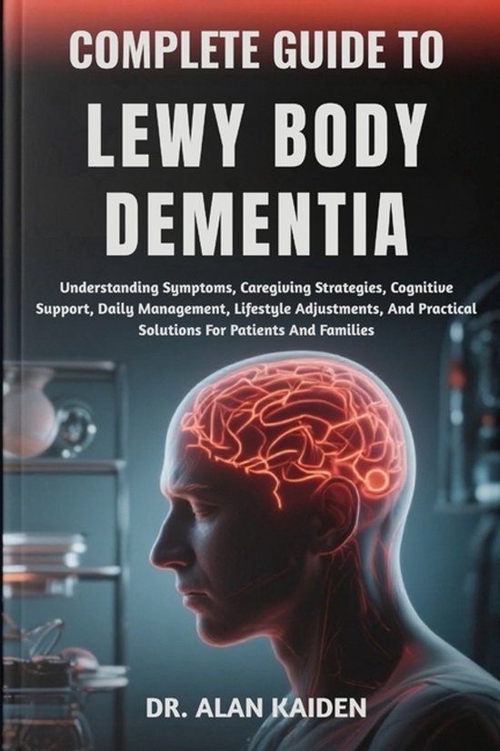 Complete Guide to Lewy Body Dementia - cover