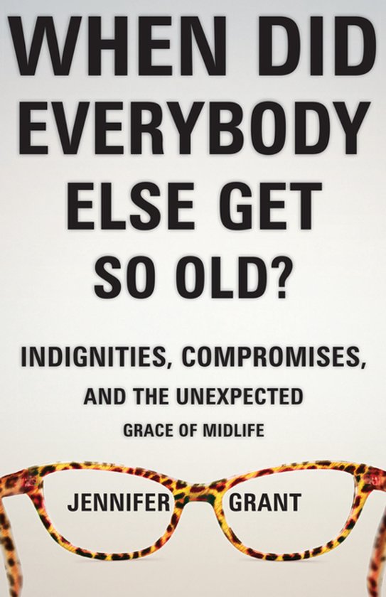 When Did Everybody Else Get So Old? - cover
