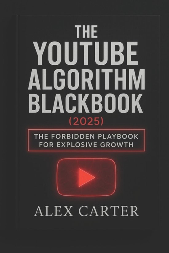 The YouTube Algorithm Blackbook (2025) - cover